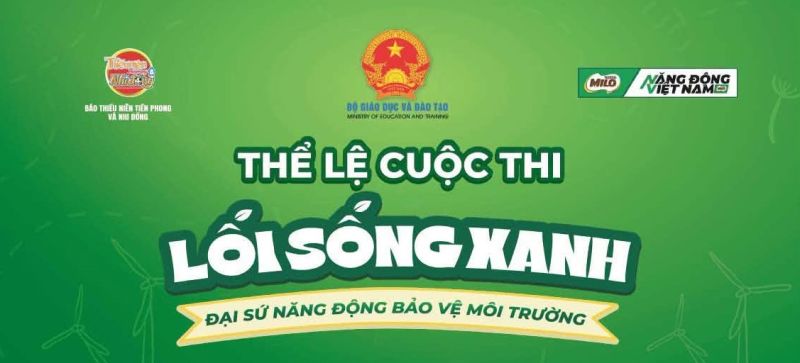 LỐI SỐNG XANH &ndash; ĐẠI SỨ NĂNG ĐỘNG BẢO VỆ M&Ocirc;I TRƯỜNG