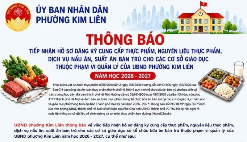 TH&Ocirc;NG B&Aacute;O TIẾP NHẬN HỒ SƠ ĐĂNG K&Yacute; CUNG CẤP THỰC PHẨM, NGUY&Ecirc;N LIỆU THỰC PHẨM, DỊCH VỤ NẤU ĂN, SUẤT ĂN B&Aacute;N TR&Uacute; CHO C&Aacute;C CƠ SỞ GI&Aacute;O DỤC THUỘC PHẠM VI QUẢN L&Yacute; CỦA UBND PHƯỜNG KIM LI&Ecirc;N NĂM HỌC 2026 &ndash; 2027